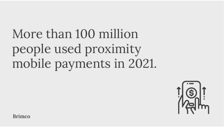 More than 100 million people used proximity mobile payments in 2021